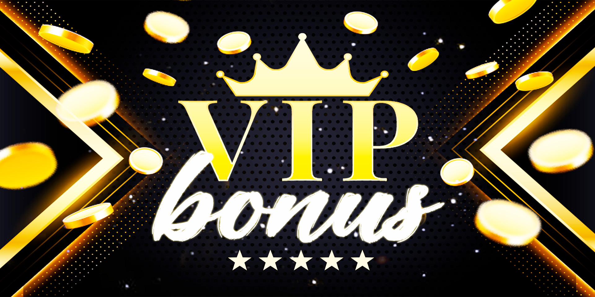 Bonuses For VIP